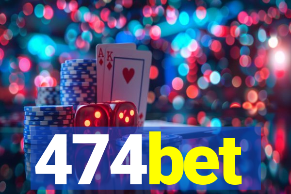 474bet