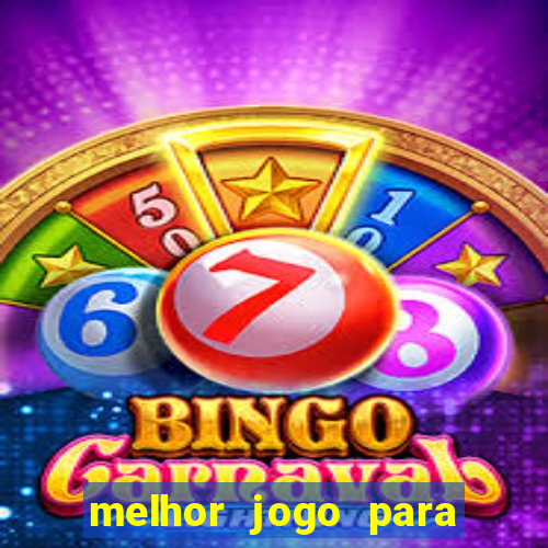 melhor jogo para jogar e ganhar dinheiro