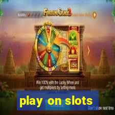 play on slots