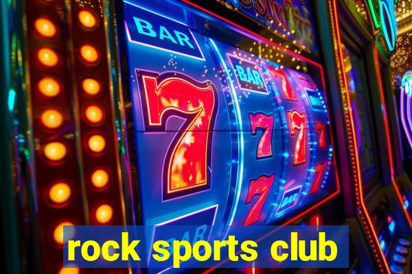 rock sports club