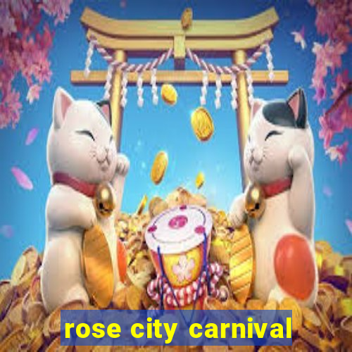 rose city carnival