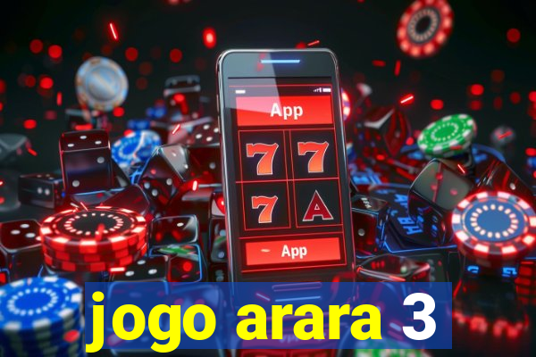 jogo arara 3