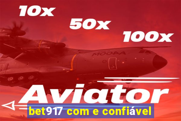 bet917 com e confiável