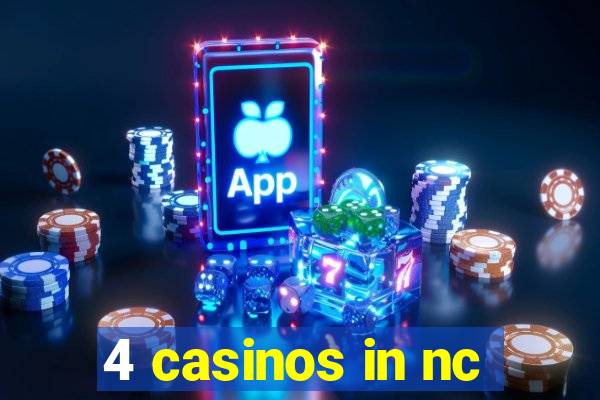 4 casinos in nc