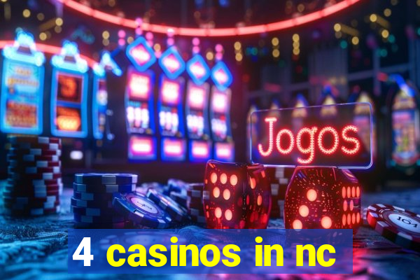 4 casinos in nc