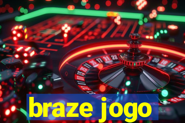 braze jogo