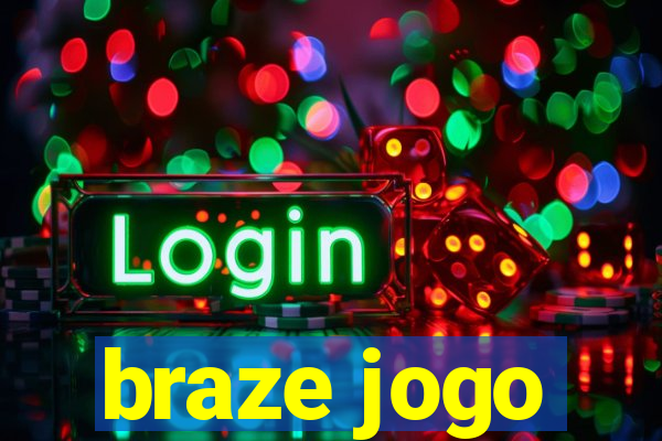 braze jogo