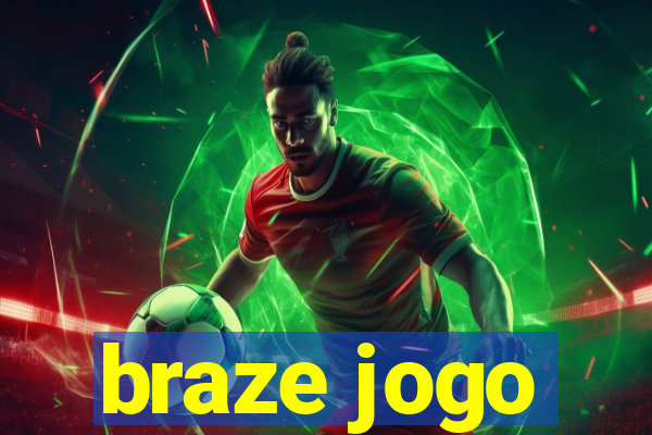 braze jogo