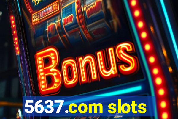 5637.com slots