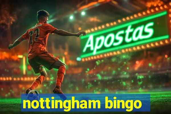 nottingham bingo