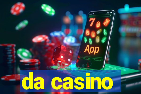 da casino