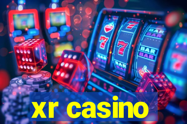 xr casino