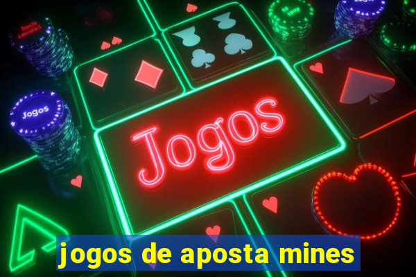 jogos de aposta mines