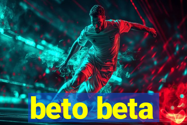 beto beta