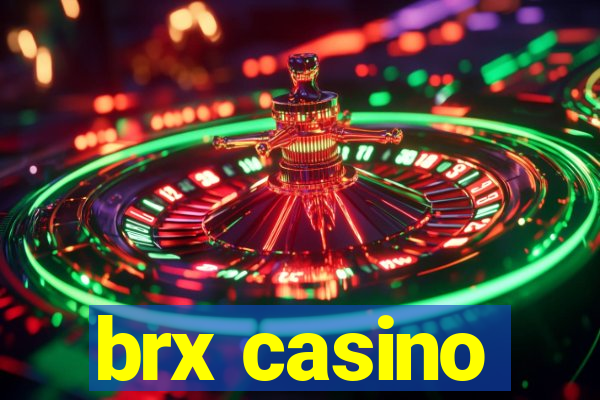 brx casino