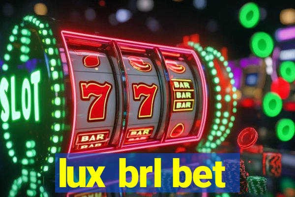 lux brl bet