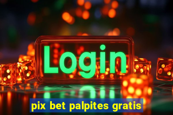 pix bet palpites gratis