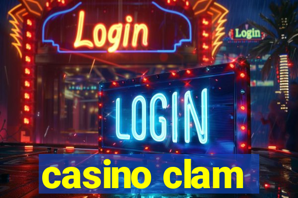 casino clam