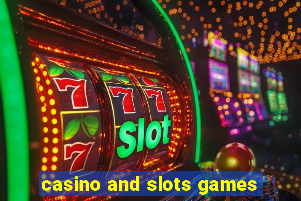 casino and slots games