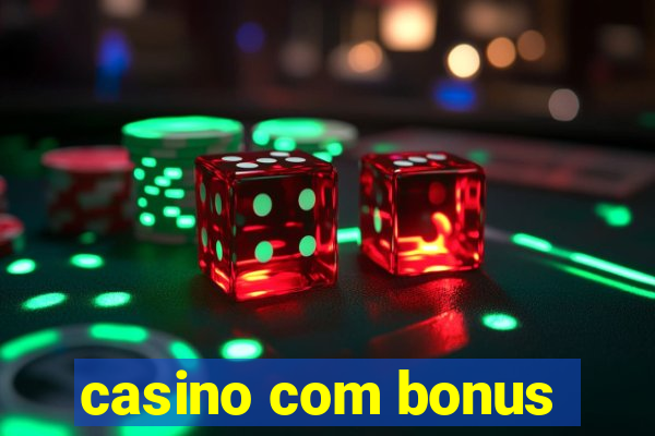 casino com bonus