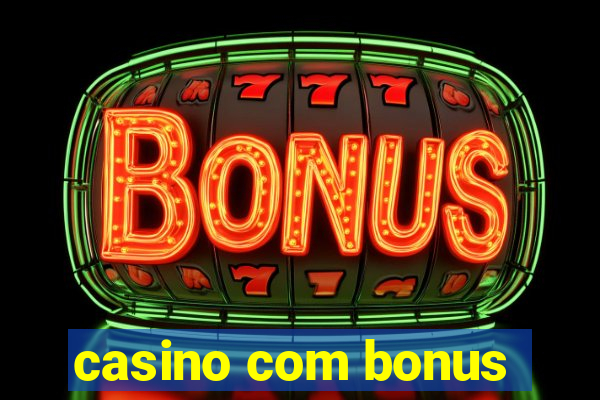 casino com bonus