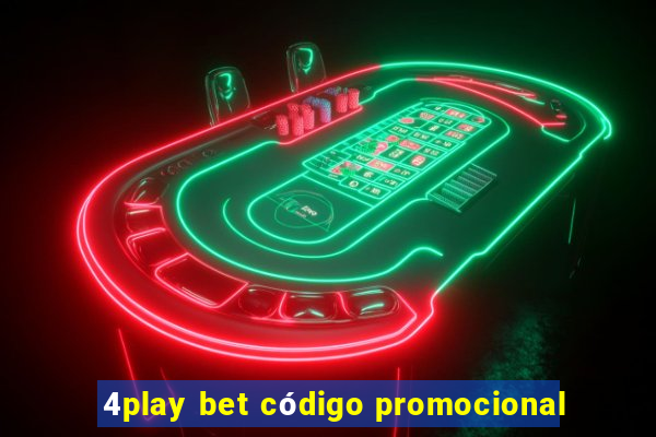 4play bet código promocional