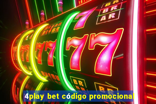 4play bet código promocional