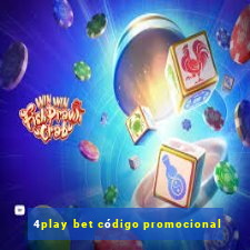 4play bet código promocional