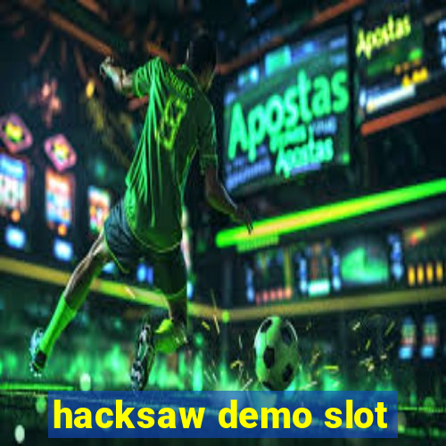 hacksaw demo slot