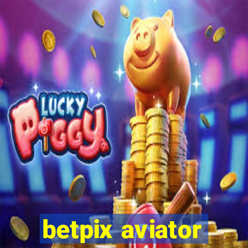 betpix aviator