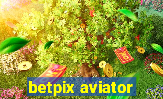 betpix aviator