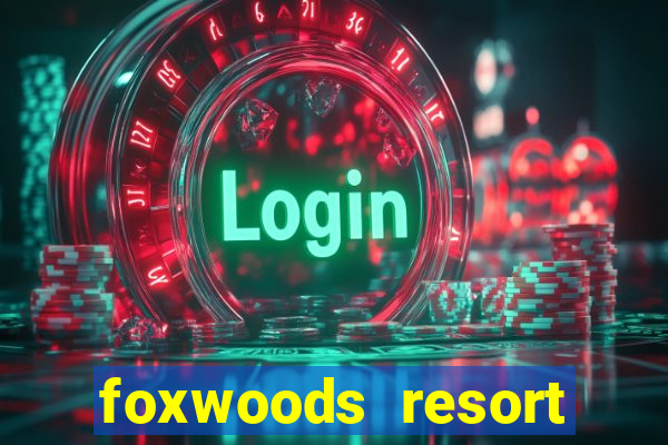 foxwoods resort casino connecticut usa