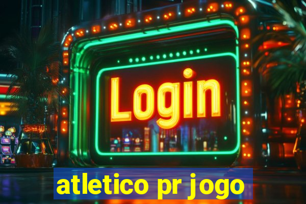 atletico pr jogo