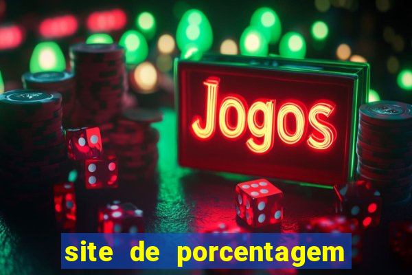 site de porcentagem de jogos slots