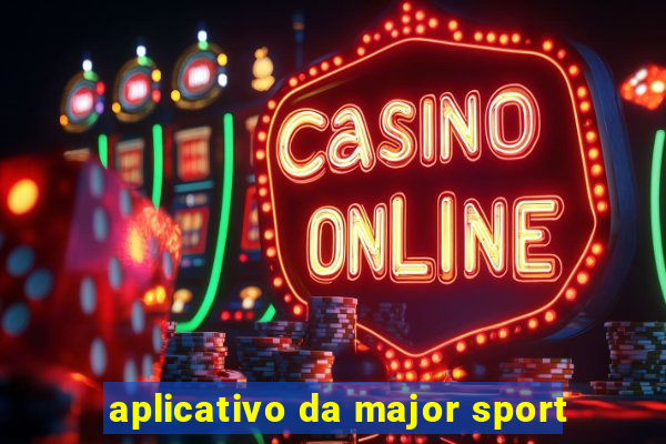 aplicativo da major sport