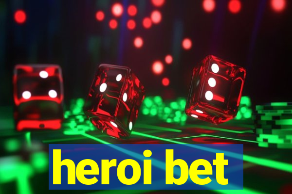 heroi bet