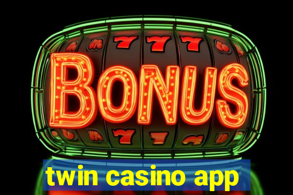 twin casino app