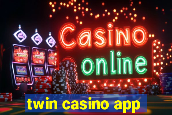 twin casino app