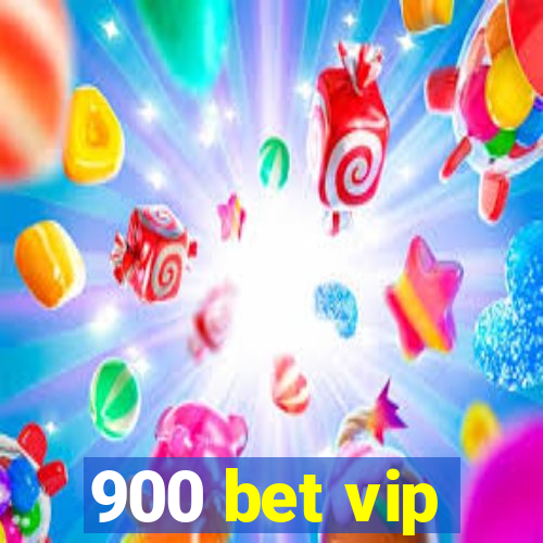 900 bet vip