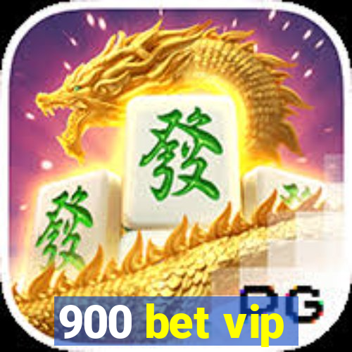 900 bet vip