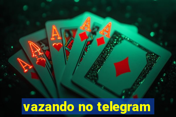 vazando no telegram