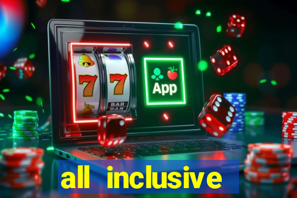 all inclusive resort and casino