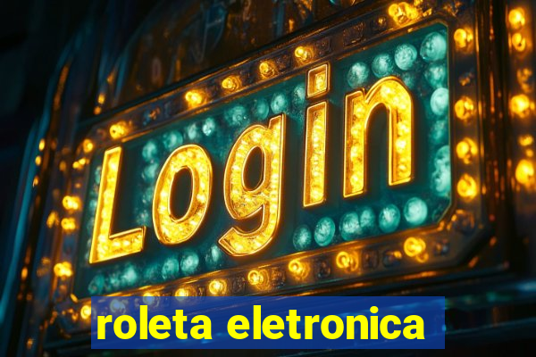 roleta eletronica