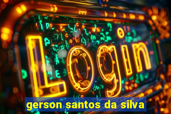 gerson santos da silva