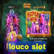 louco slot