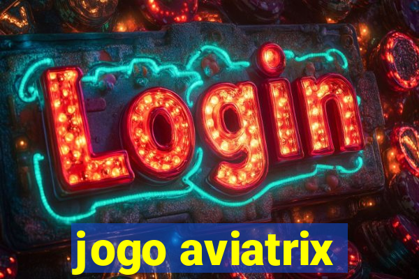 jogo aviatrix