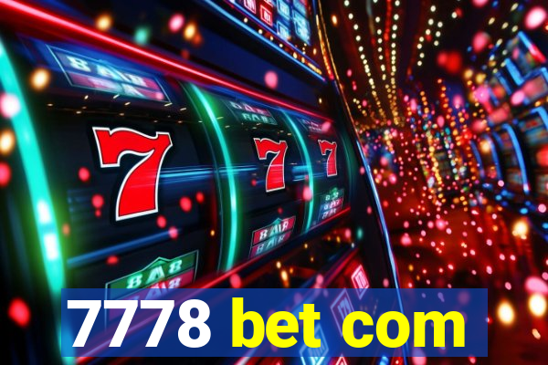 7778 bet com