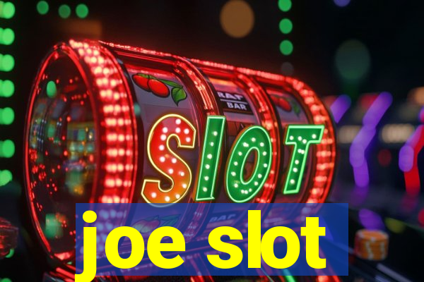 joe slot