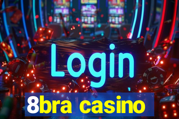 8bra casino