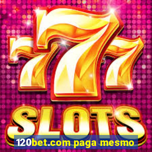 120bet.com paga mesmo